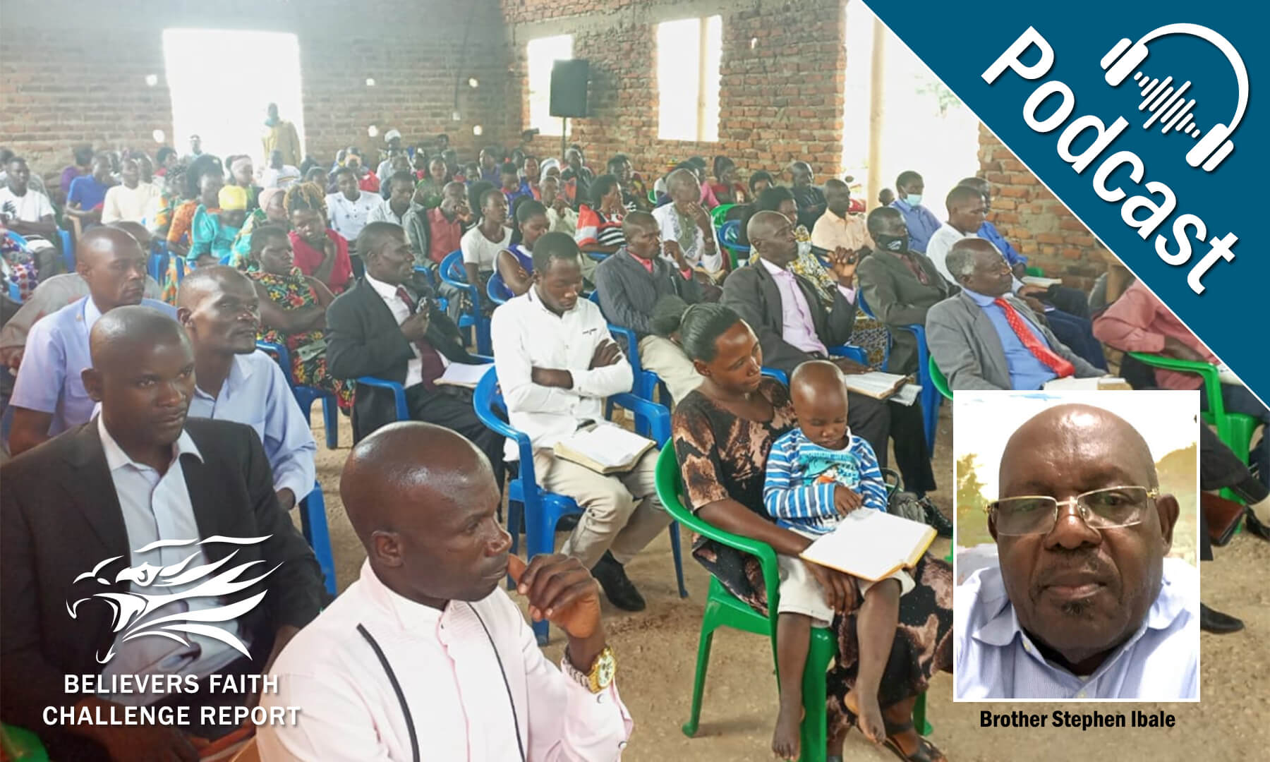 Missions Podcast: Ministers Meeting in Uganda: Brother Stephen Ibale Reports