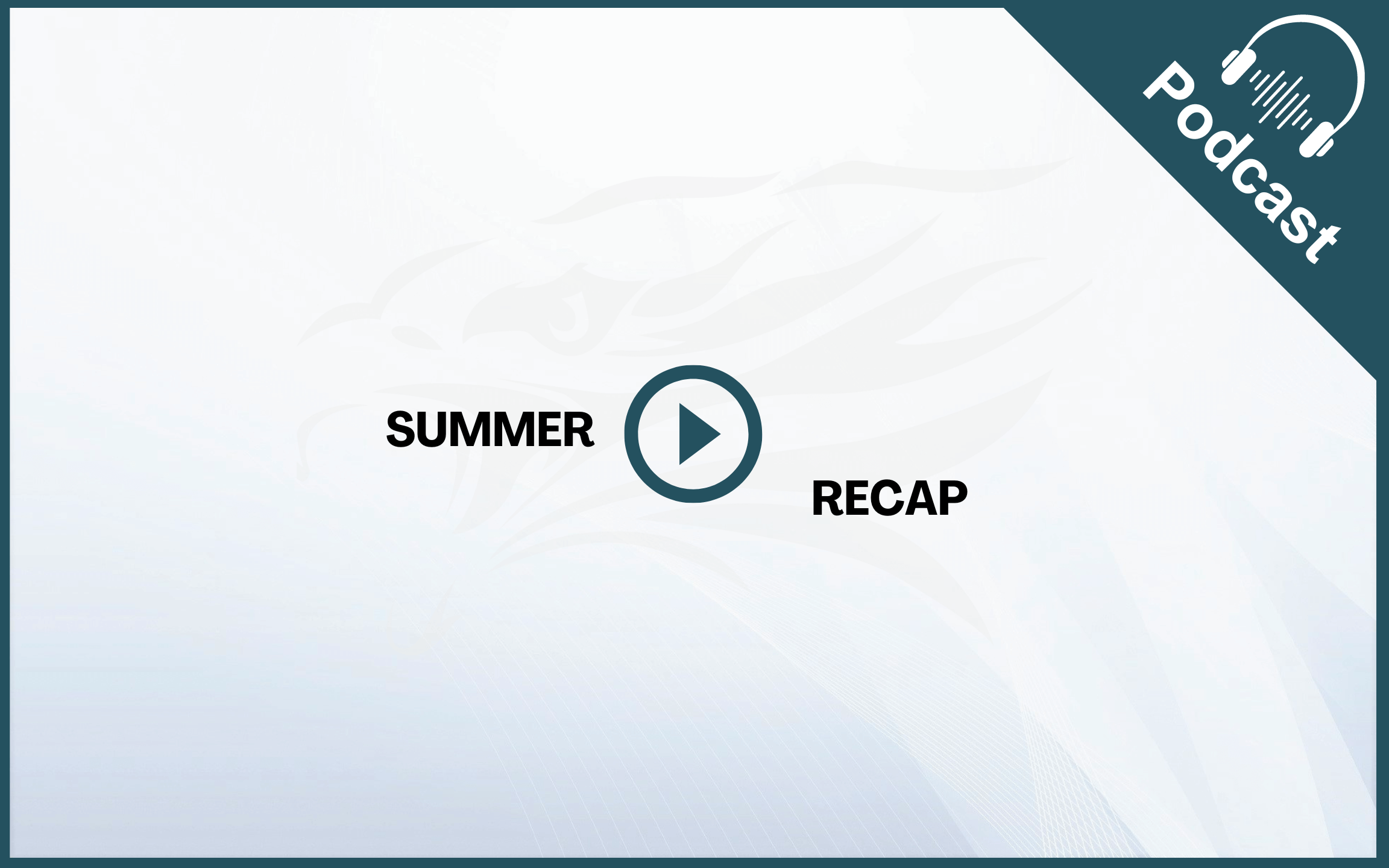 Summer Recap