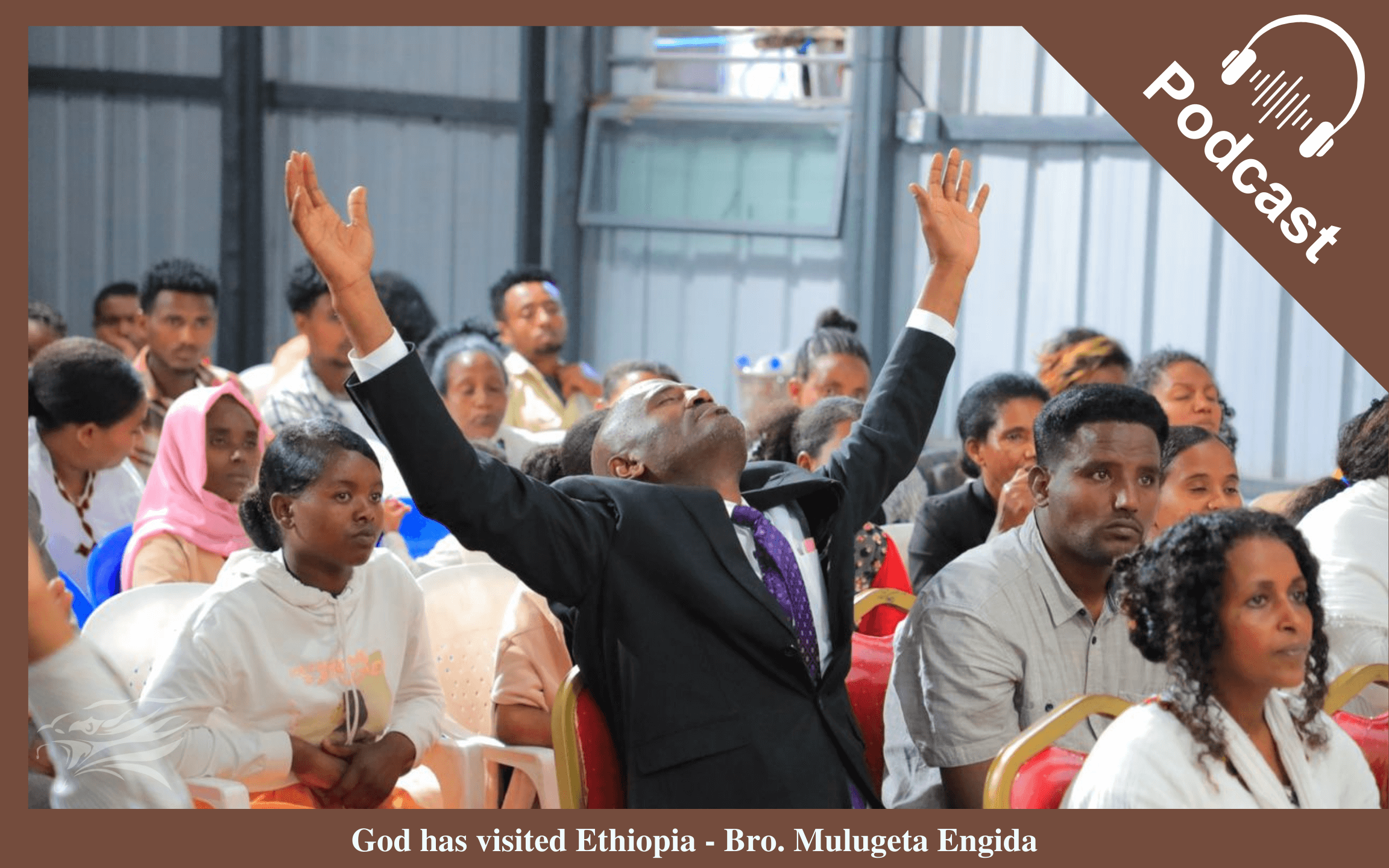 God has visited Ethiopia – Bro. Mulugeta Engida